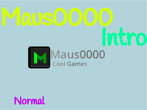 [request] Maus0000 Intro 