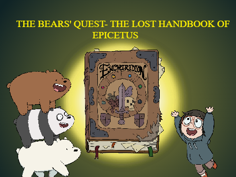 The Bears' Quest- The Handbook of Epicetus  #Animation 