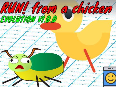 RUN! from a chicken EVOLUTION V1.0.0