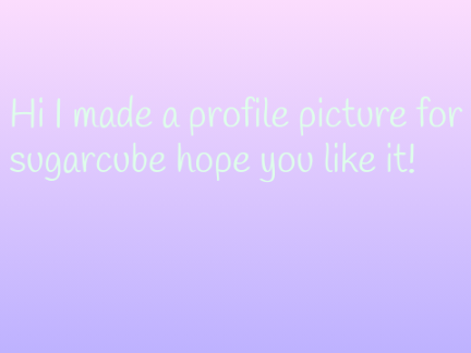 Sugarcube's Profile picture contest! (Open) remix