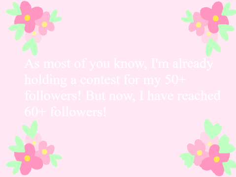 60+ FOLLOWER CONTEST!