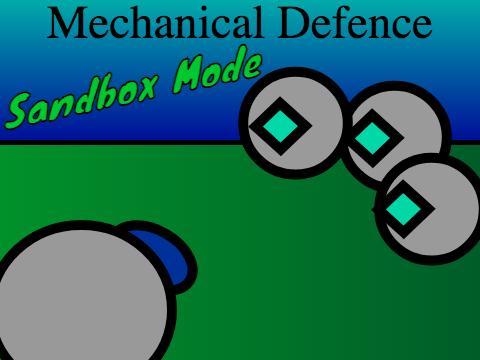 Mechanical Defence Sandbox Mode