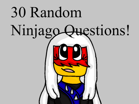 30 Random Ninjago Questions Answered!