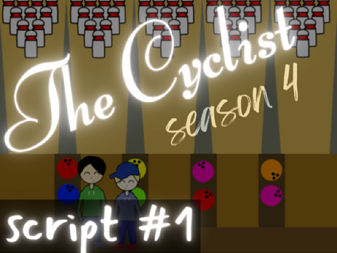 Cyclist S4 Script #1 remix