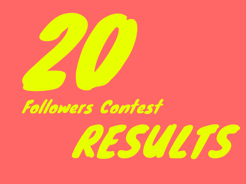 20 followers contest RESULTS!!!