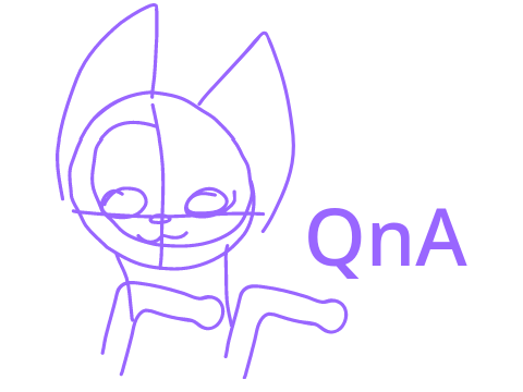 300+ Follower QnA (CLOSED)