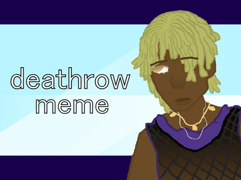 ❥ deathrow - meme
