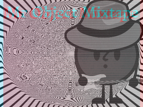 Mr Object Mixtape ( I DO NOT OWN THIS SONG )