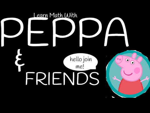 Learn Math With Peppa Pig And Friends