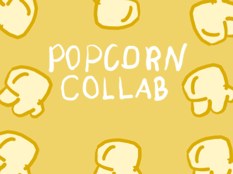 Popcorn Part 1