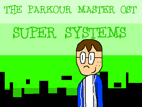 Super Systems - Parkour Master OST