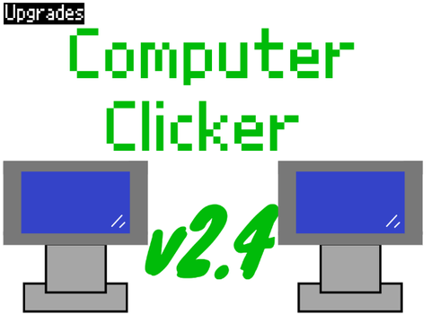 Computer Clicker v2.4  #Clicker #All #Games