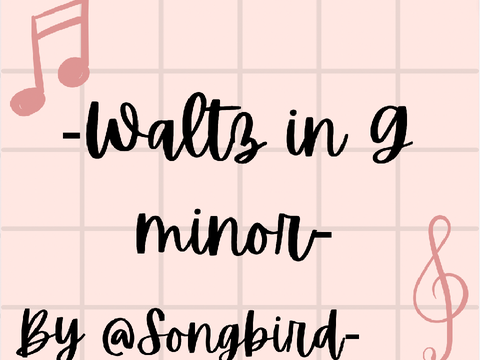 ♬  Waltz in G Minor ♬ 