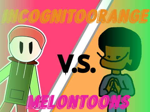 Battle Of The Fruit -Melon-Toons- vs. IncognitoOrange