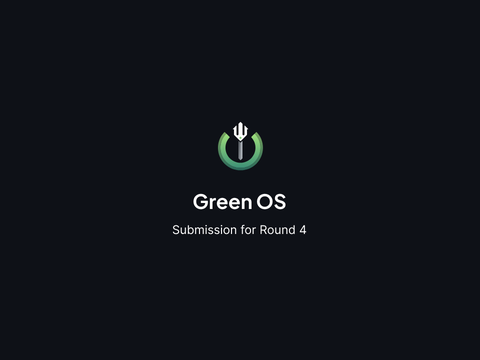 Green OS — Round 4