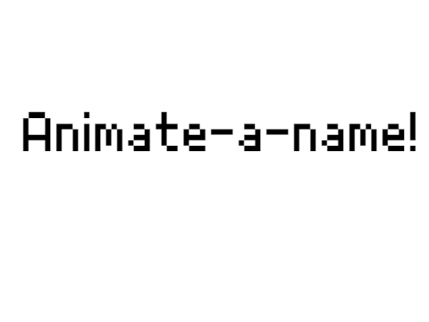 Animate-a-name!