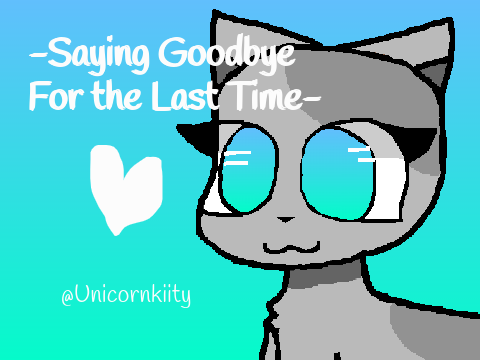 -Saying Goodbye For the Last Time-