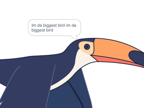 Im da biggest bird