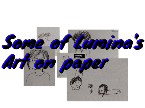 Some of Lumina's art on paper