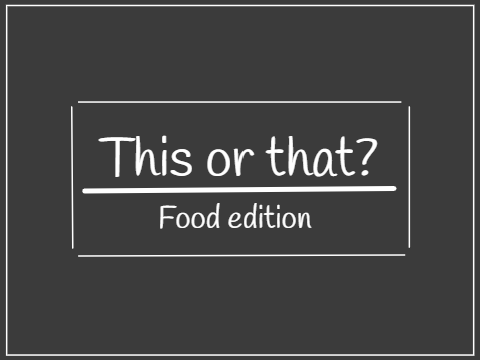 This or that?