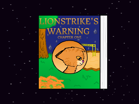Lionstrike's Warning ~ Chapter One