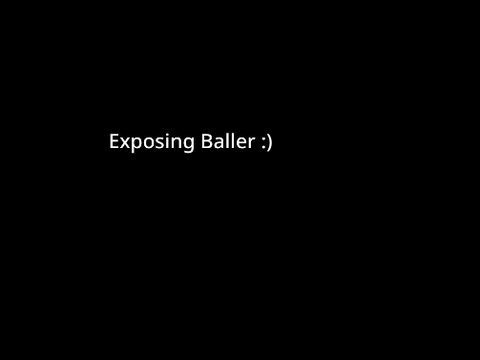 Exposing Baller