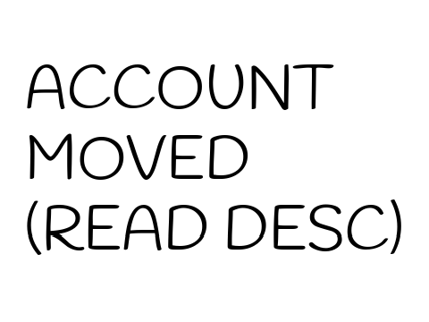 ACCOUNT MOVED (READ DESC)