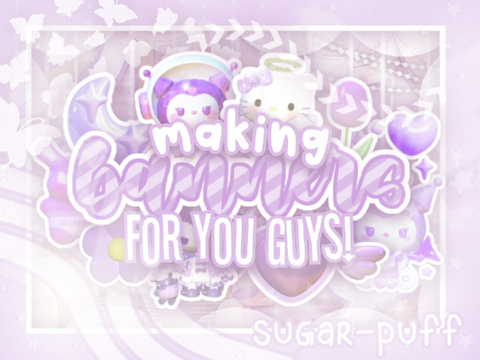 ૮꒰ ੭ ˶ᵔ ᵕ ᵔ꒱੭ making banners for you guys ꒷꒦꠵