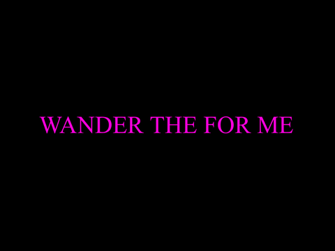 Wander The For Me || Meme 