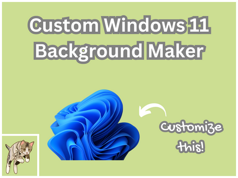 Custom Windows 11 Background Maker