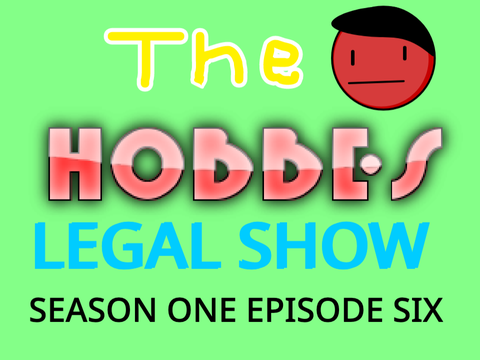 The Hobbes Legal Show | S1 E6