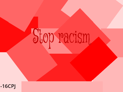 PandaKing246 and 16CPJ COLLAB: STOP RACISM
