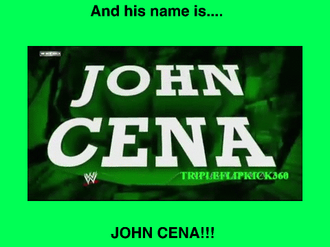 His name is JOHN CENA