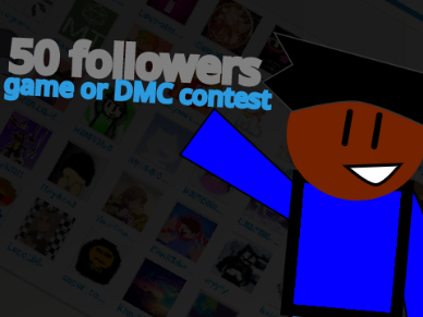 50 followers game/DMC contest