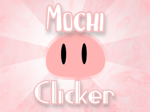  Mochi Clicker