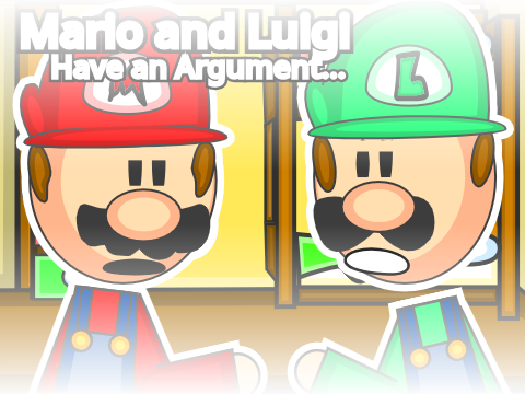 Mario and Luigi have an argument