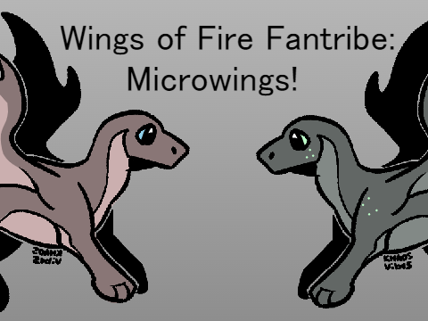 Wings of fire fantribe-Microwings!