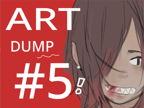 ART DUMP #5