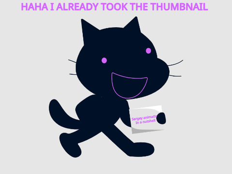 Sergey animations In a nutshell