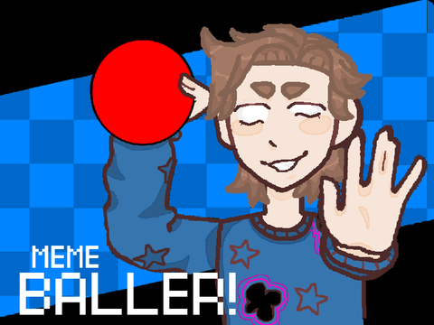 Baller || MEME || 200 follower special <3