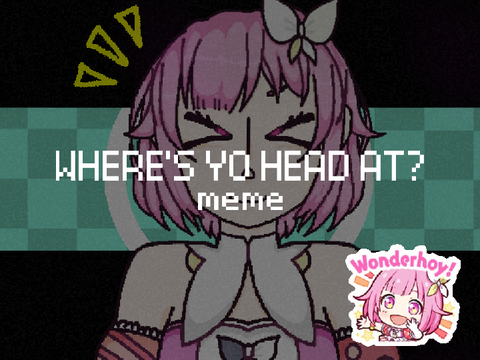 WHERE’S YO HEAD AT? || MEME || Ft. Emu Ootori