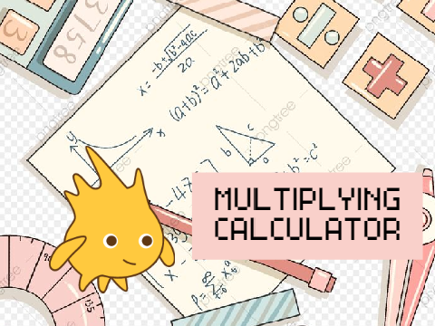 --> Multiplying Calculator // ICT Program <--