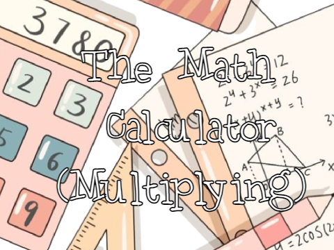 ~ Multiplying Calculator // ICT Assignment ~