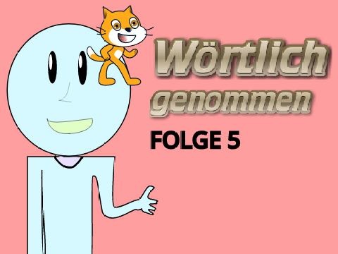 Wörtlich genommen | Folge 5 | Contest Entry