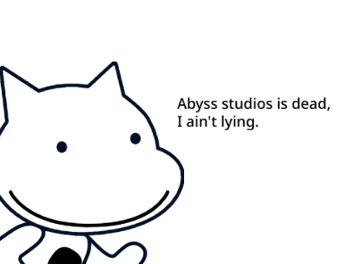 ABYSS STUDIOS IS CONFIRMED DEAD!!!!!!!!!!!!!!!1