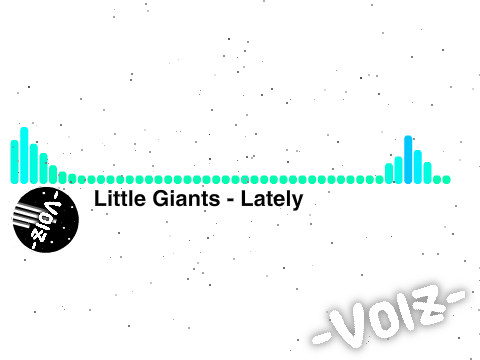 Little Giants - Lately