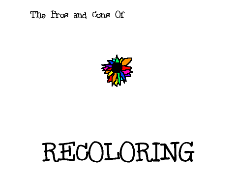 Pros and Cons of recoloring