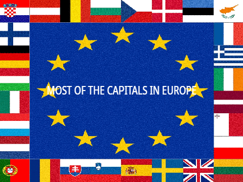 Most of the capitals in Europe