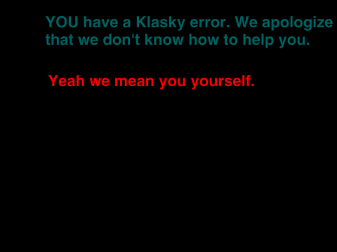 Not your usual Klasky Error....