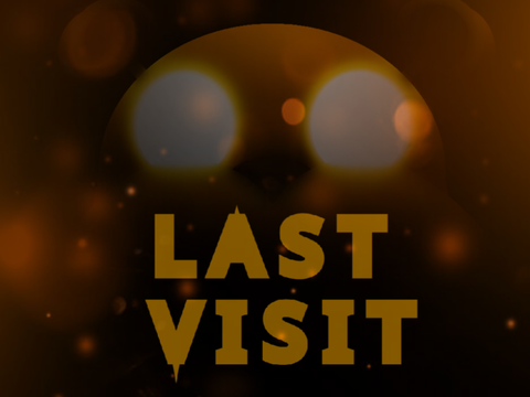 -=LAST VISIT=- (Unfinished)